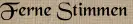 Ferne Stimmen