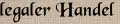 legaler Handel legaler Handel