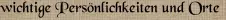 wichtige Persönlichkeiten und Orte wichtige Persönlichkeiten und Orte