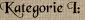 Kategorie I: Kategorie I: