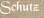 Schutz