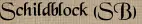 Schildblock (SB)