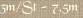 3m/St - 7,5m