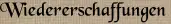 Wiedererschaffungen