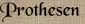 Prothesen