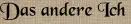 Das andere Ich