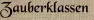 Zauberklassen Zauberklassen
