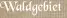 Waldgebiet