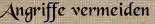 Angriffe vermeiden