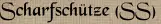 Scharfschütze (SS)