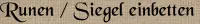 Runen / Siegel einbetten