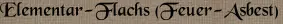 Elementar-Flachs (Feuer-Asbest)