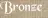 Bronze