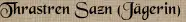 Thrastren Sazn (Jägerin)
