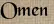 Omen