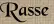 Rasse Rasse