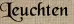 Leuchten