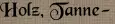 Holz, Tanne- Holz, Tanne-