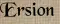 Ersion