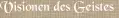 Visionen des Geistes