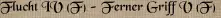 Flucht IV (F) - Ferner Griff V (F)