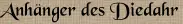 Anhänger des Diedahr