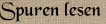 Spuren lesen
