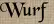 Wurf Wurf