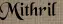 Mithril Mithril