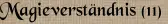 Magieverständnis (11)