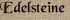 Edelsteine Edelsteine