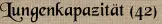 Lungenkapazität (42)