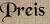 Preis Preis