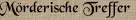 Mörderische Treffer Mörderische Treffer