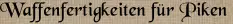 Waffenfertigkeiten für Piken