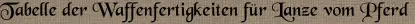 Tabelle der Waffenfertigkeiten für Lanze vom Pferd