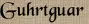 Guhrtguar Guhrtguar