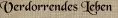 Verdorrendes Leben